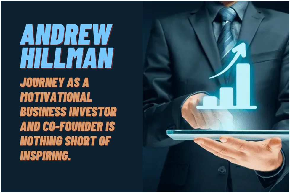 Andrew Hillman Assisting Organizations in Identifying New Growth Opportunities